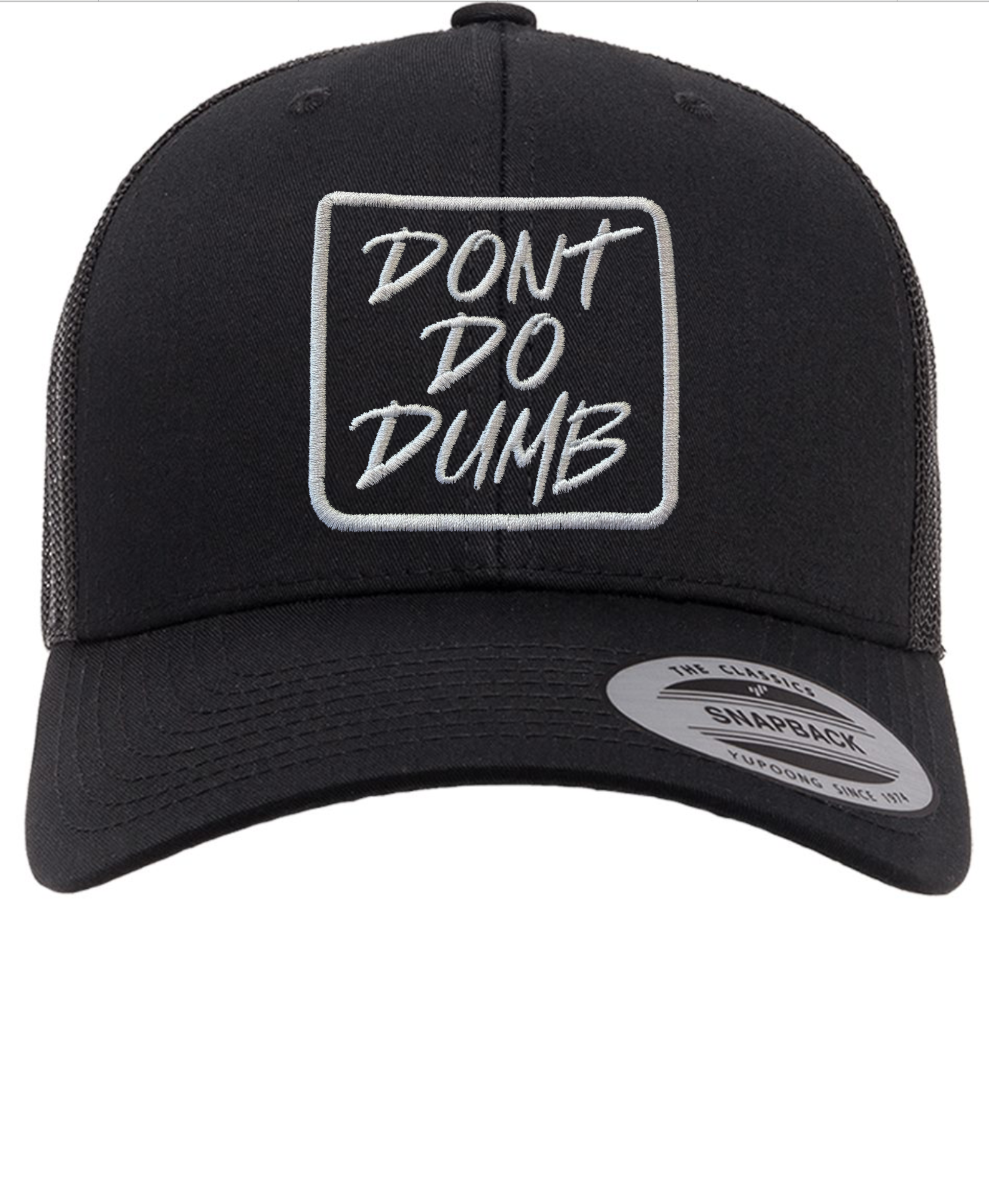 Don’t Do Dumb Hat