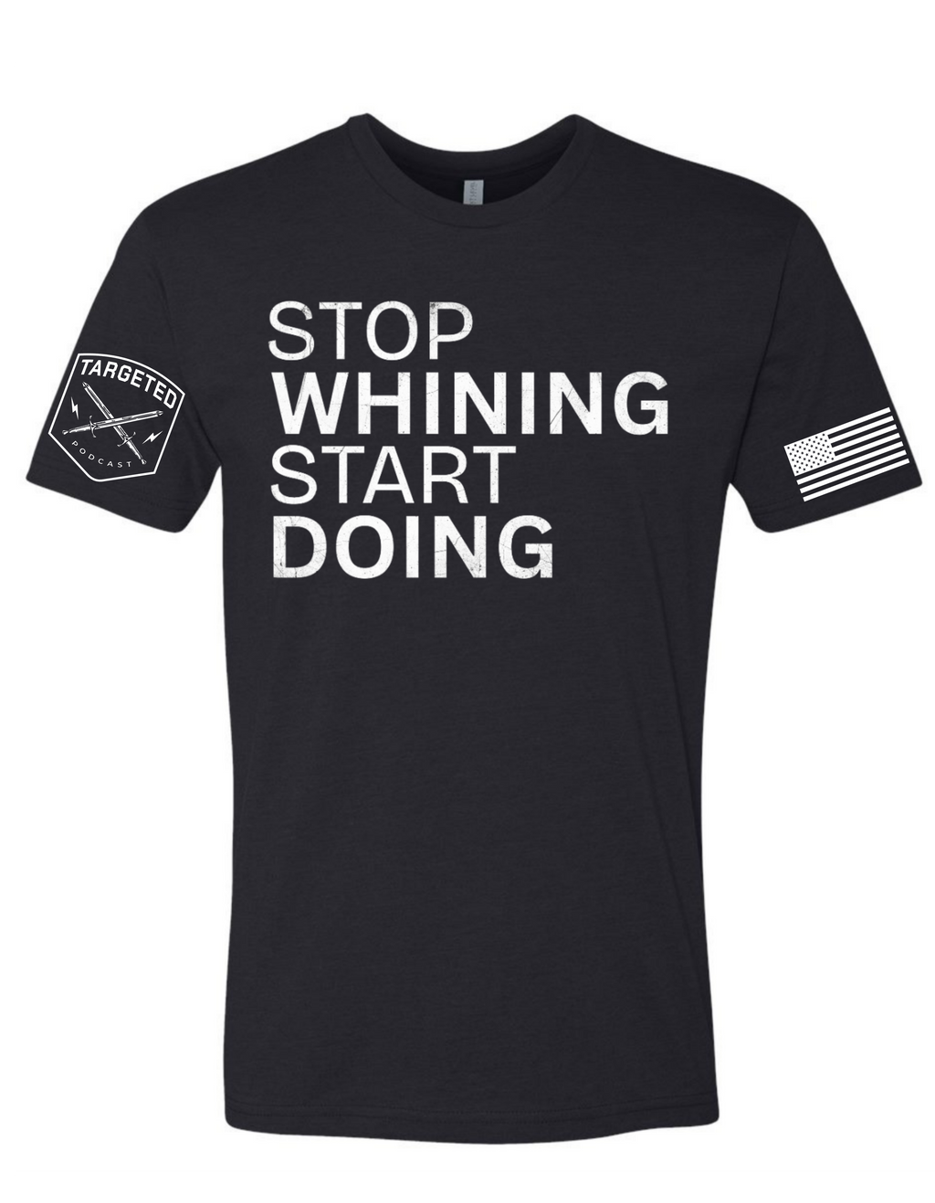 Stop Whining Start Doing Tee